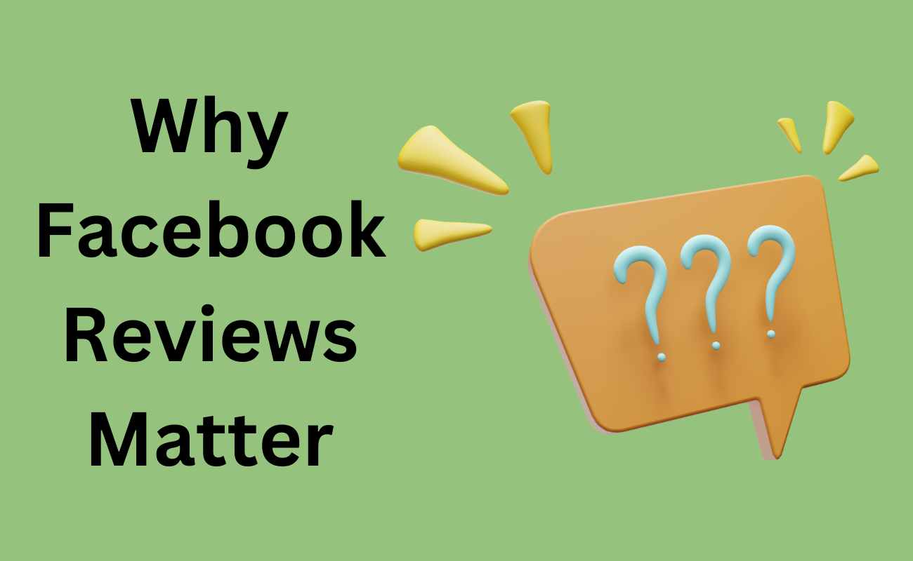 Why Facebook Reviews Matter