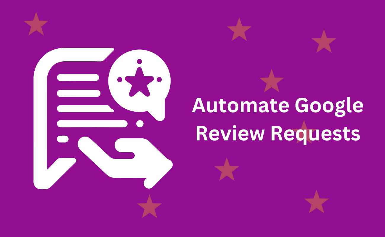 Automate Google Review Requests