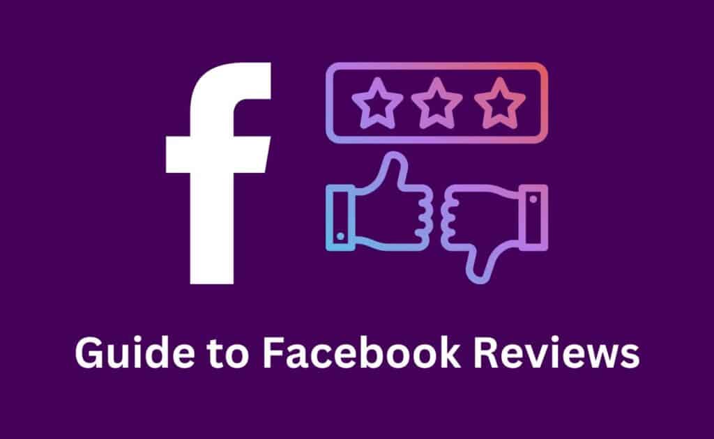 Guide to Facebook Reviews