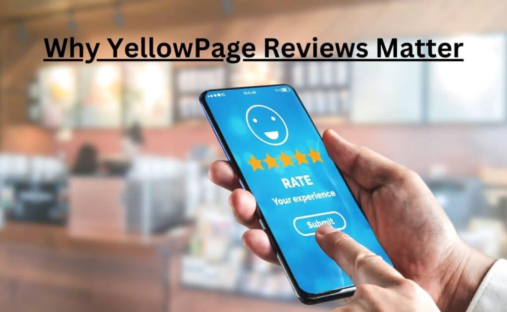 Why YellowPage Reviews Matter