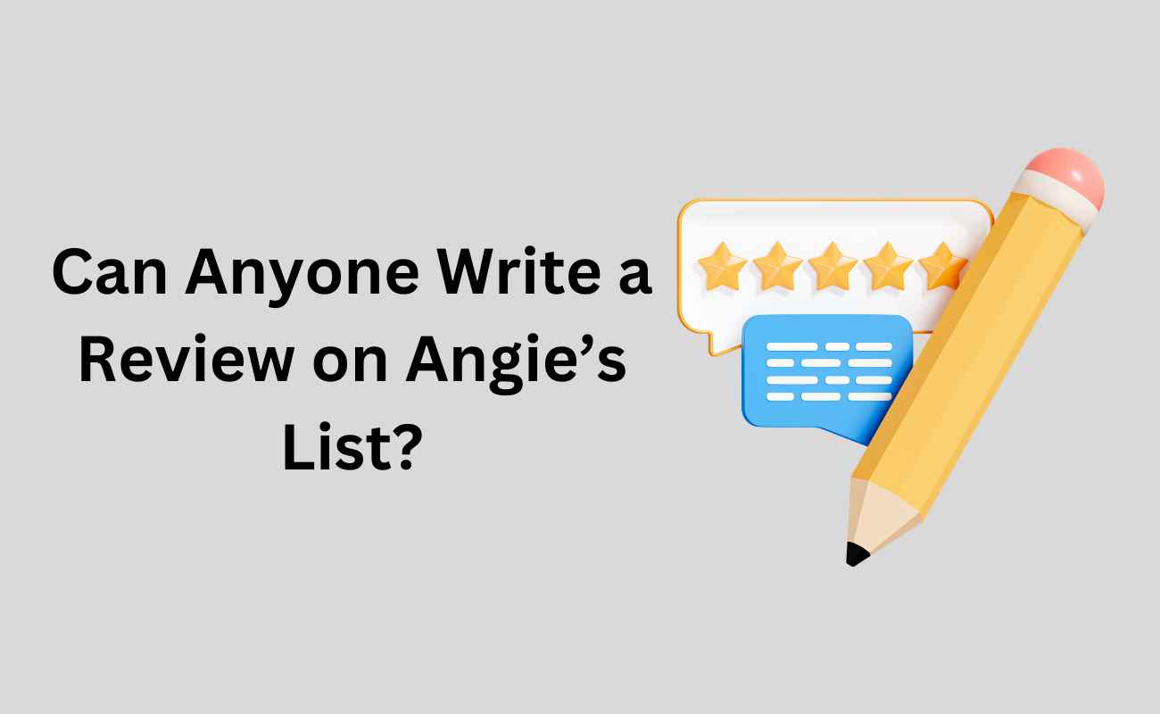 Can Anyone Write a Review on Angie’s List