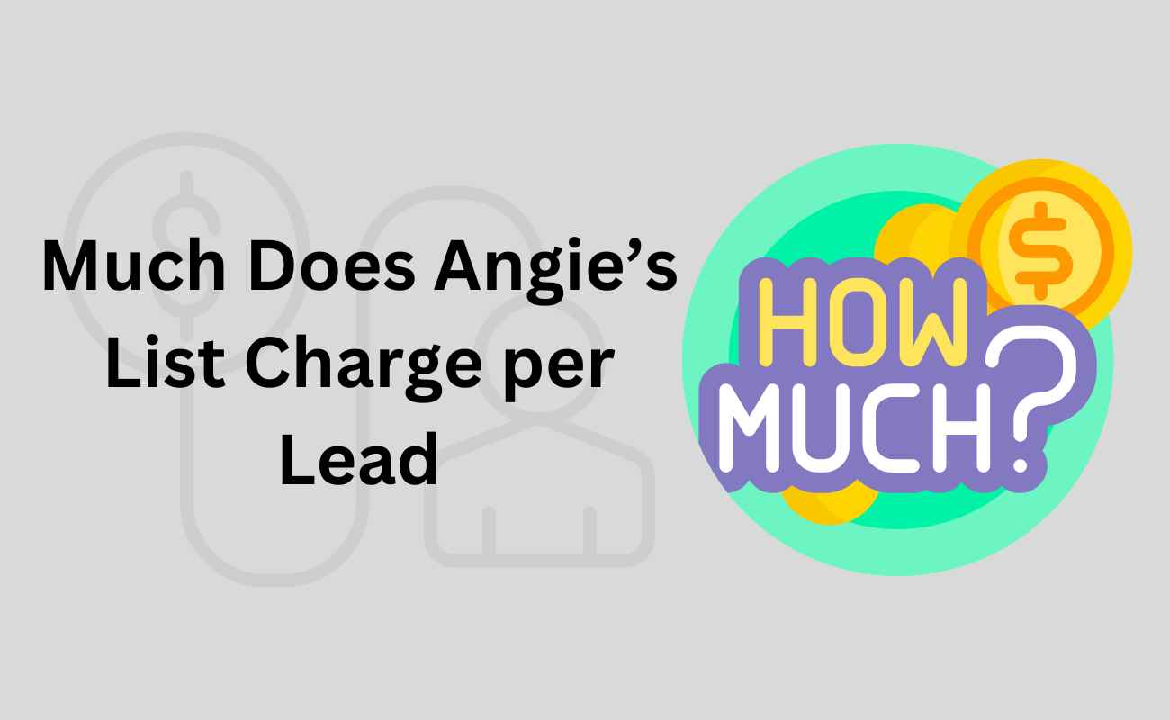 Much Does Angie’s List Charge per Lead